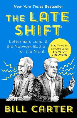 The Late Shift: Letterman, Leno, & the Network Battle for the Night book