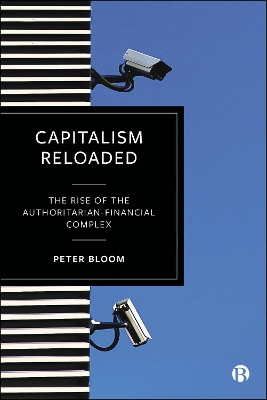 Capitalism Reloaded: The Rise of the Authoritarian-Financial Complex book