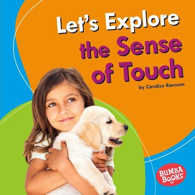 Let's Explore the Sense of Touch by Candice Ransom