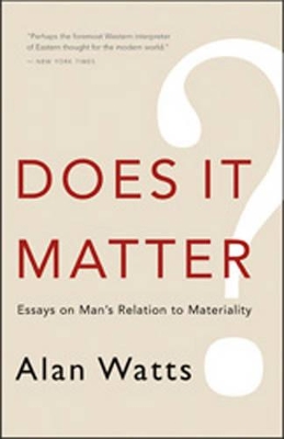 Does it Matter?: Essays on Man's Relation to Materiality book