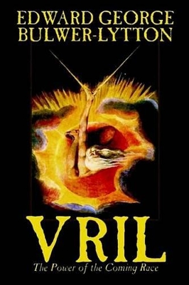 Vril, the Power of the Coming Race by Edward George Lytton Bulwer-Lytton, Science Fiction book