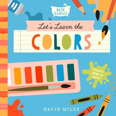 Let's Learn the Colors: A Color-Changing Bath Book book