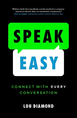 Speak Easy: Connect with Every Conversation book