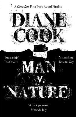 Man V. Nature: From the Booker-shortlisted author of The New Wilderness book