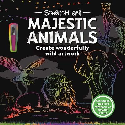 Scratch Art Majestic Animals: Create Wonderfully Wild Artwork book