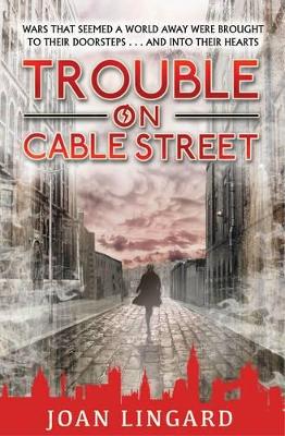Trouble on Cable Street book