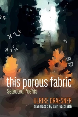 this porous fabric: Selected Poems book