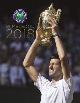 Wimbledon 2018: The Official Story of the Championships book