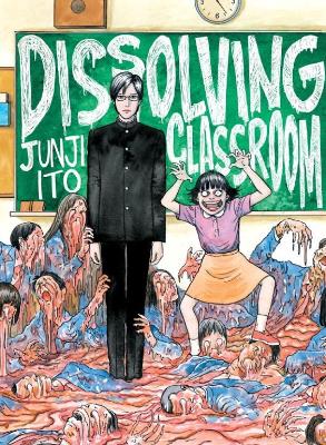 Junji Ito's Dissolving Classroom book