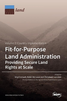 Fit-for-Purpose Land Administration- Providing Secure Land Rights at Scale. Volume 2: Country Implementation book