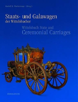 Wittelsbach State and Ceremonial Carriages book