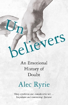 Unbelievers: An Emotional History of Doubt book