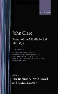 John Clare: Poems of the Middle Period, 1822-1837: Volume IV book