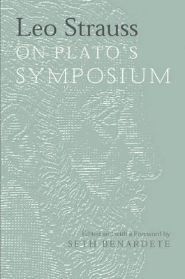 Leo Strauss on Plato's Symposium book