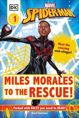 Marvel Spider-Man Miles Morales to the Rescue!: Meet the Amazing Web-slinger! by David Fentiman