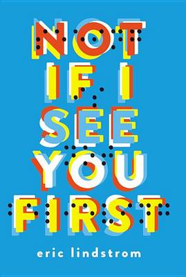 Not If I See You First - Free Preview (the First 9 Chapters) by Eric Lindstrom
