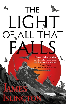The The Light of All That Falls: Book 3 of the Licanius trilogy by James Islington