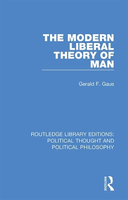 The Modern Liberal Theory of Man book