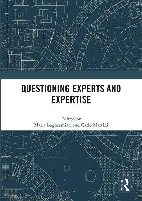 Questioning Experts and Expertise by Maria Baghramian