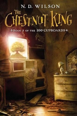 Chestnut King by N. D. Wilson