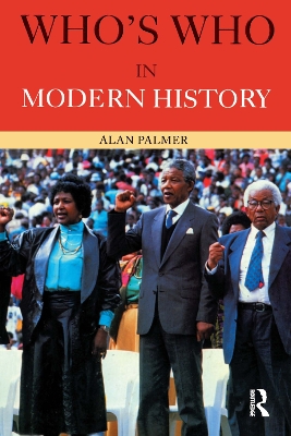 Who's Who in Modern History by Alan Palmer