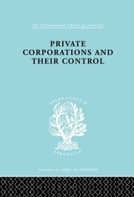 Private Corporations and their Control: Part 1 by A.B. Levy