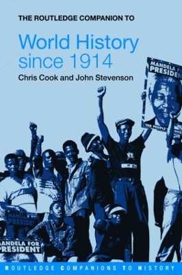 The Routledge Companion to World History since 1914 by Chris Cook