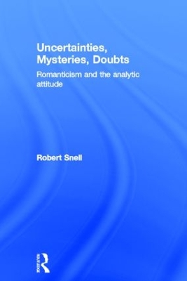 Uncertainties, Mysteries, Doubts by Robert Snell