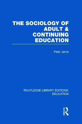 Sociology of Adult & Continuing Education by Peter Jarvis
