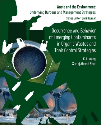 Occurrence and Behavior of Emerging Contaminants in Organic Wastes and Their Control Strategies book