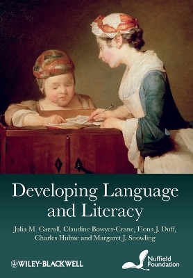 Developing Language and Literacy by Julia M. Carroll