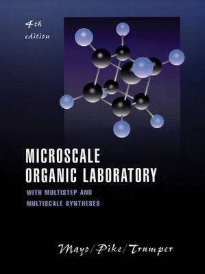 Microscale Organic Laboratory: WITH Multistep and Multiscale Syntheses by Dana W. Mayo