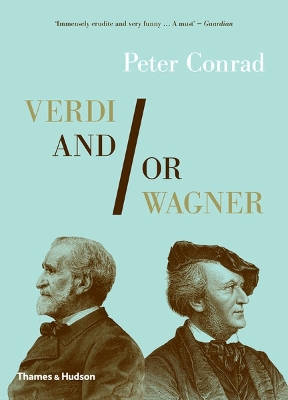 Verdi and/or Wagner by Peter Conrad