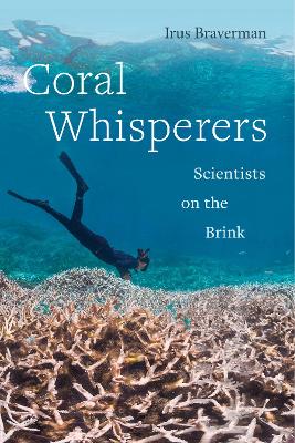 Coral Whisperers: Scientists on the Brink book