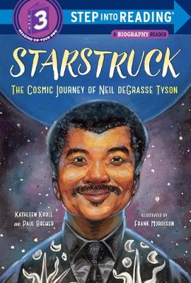 Starstruck (Step into Reading): The Cosmic Journey of Neil deGrasse Tyson by Kathleen Krull