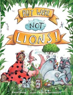 But We're Not Lions book