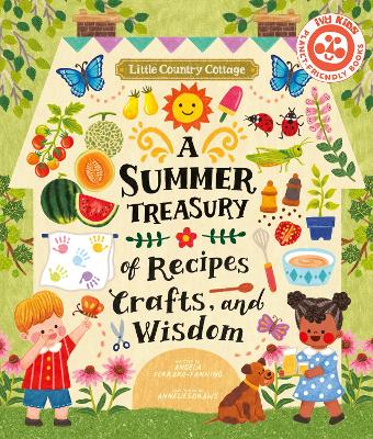 Little Country Cottage: A Summer Treasury of Recipes, Crafts and Wisdom book