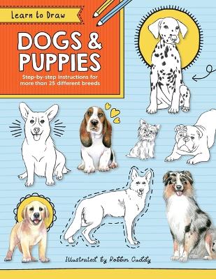 Learn to Draw: Dogs & Puppies - Michaels Racks by Robbin Cuddy