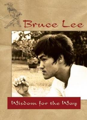 Bruce Lee -- Wisdom for the Way book