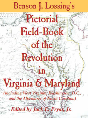 Lossing's Pictorial Field-Book of the Revolution in Virginia & Maryland book
