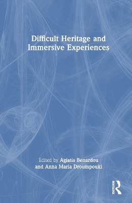 Difficult Heritage and Immersive Experiences book