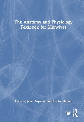 The Anatomy and Physiology Textbook for Midwives book