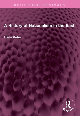 A History of Nationalism in the East by Hans Kohn