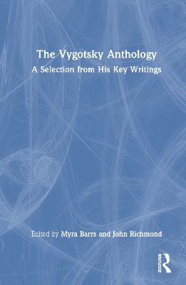 The Vygotsky Anthology: A Selection from His Key Writings by Myra Barrs