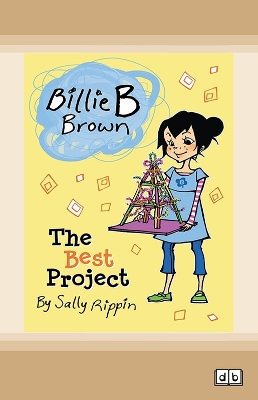 The The Best Project: Billie B Brown 12 by Sally Rippin