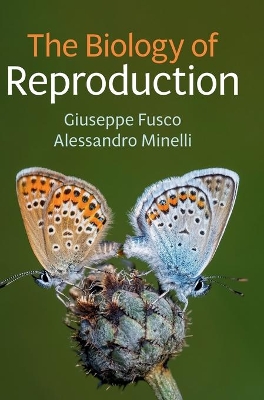 The Biology of Reproduction by Giuseppe Fusco