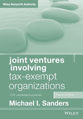 Joint Ventures Involving Tax-Exempt Organizations, 2019 Cumulative Supplement book