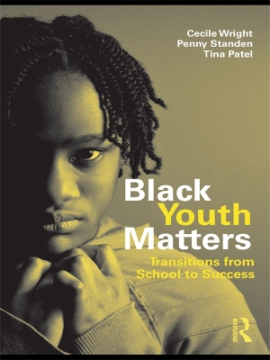 Black Youth Matters: Transitions from School to Success by Cecile Wright