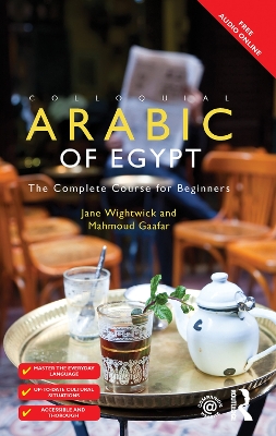 Colloquial Arabic of Egypt: The Complete Course for Beginners by Jane Wightwick