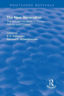 Revival: The New Generation (1930): The Intimate Problems of Modern Parents and Children by Victor Francis Calverton